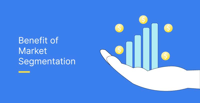 benefits of market segmentation