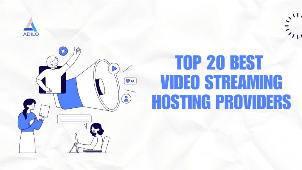 Discover the best 20 video streaming hosting providers. Learn how to engage viewers with smooth playback without buffering. 