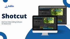 6 Best Free Video Editing Software With No Watermark  - Adilo Blog
