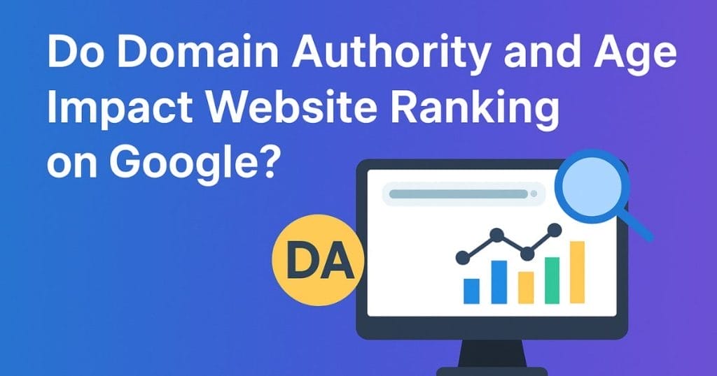 Domain Authority and Age Impact Website Ranking
