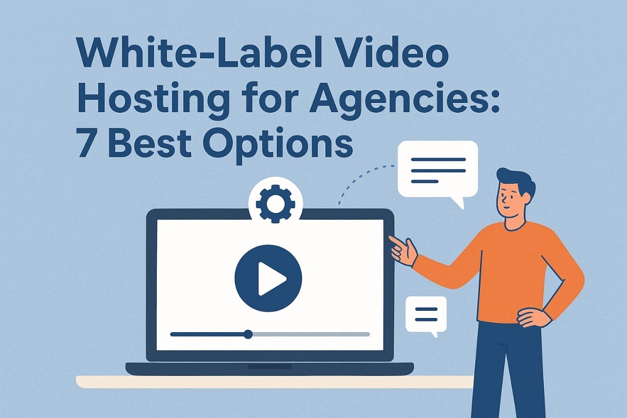 White-Label Video Hosting for Agencies